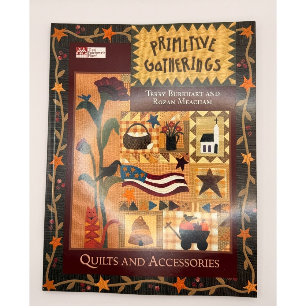 Primitive Gatherings Quilts Accessories Burkhart Meacham Folk Art Patterns
